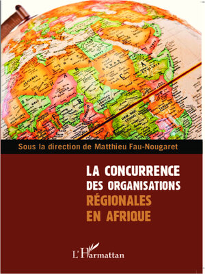 cover image of La concurrence des organisations régionales en Afrique